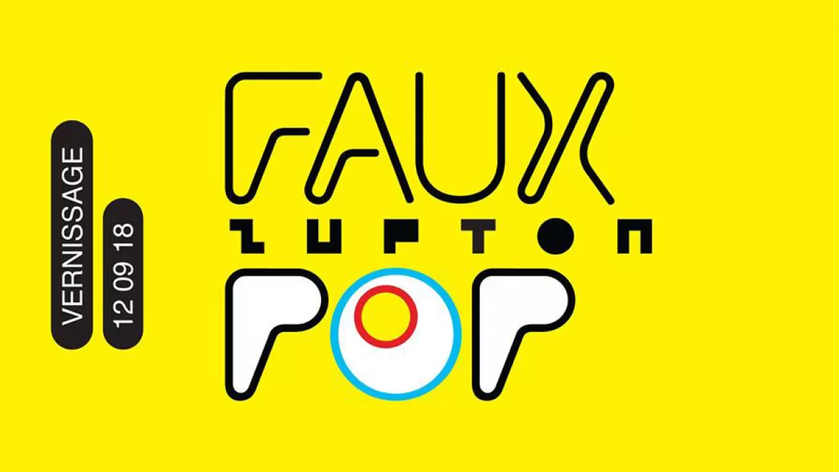 Faux Pop : exposition de Zupton à La Cuisine 